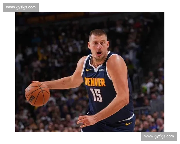 8 次出手三双封神!约基奇新模式引掘金冲冠 8 次出手三双封神!约基奇新模式引掘金冲冠